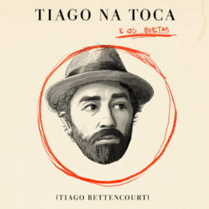 tiago na toca e os poetas